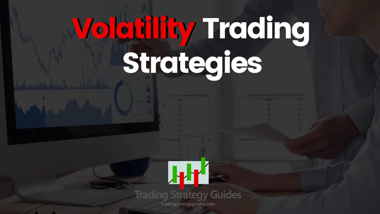 Volatility tradingstrategyguides Volatility tradingstrategyguides